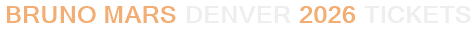 Bruno Mars Denver 2026 Tickets